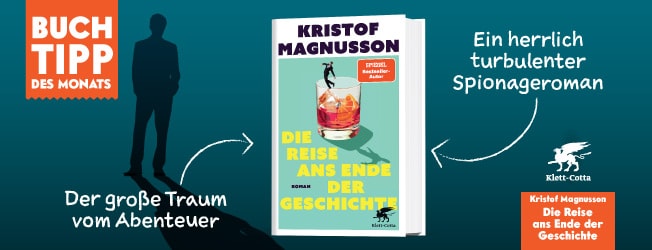Buchtipp des Monats "Die Reise ans Ende der Geschichte" von Kristof Magnusson