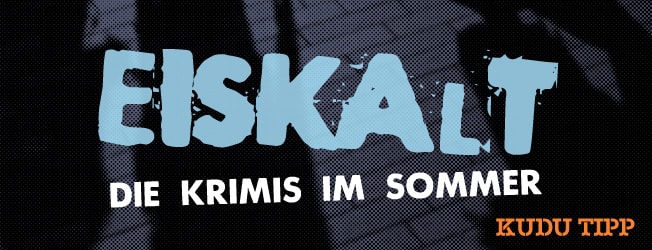 Im Vordergrund steht in einer grafischen Lösung "Eiskalt. Die Krimis im Sommer", im Hintergrund sieht man ein schwarz-weiß Bild von angerissenen menschlichen Schatten