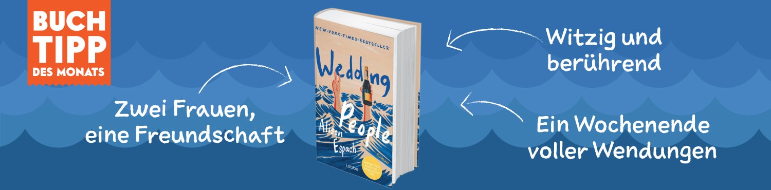 Buchtipp des Monats ist Alison Espach "Wedding People"